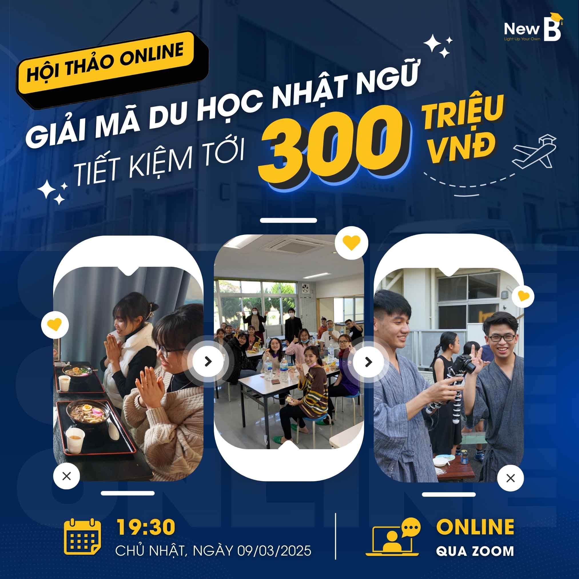 Hội thảo online Du học Nhật ngữ siêu tiết kiệm với học bổng lên tới 300 triệu VNĐ Hội thảo online Du học Nhật ngữ siêu tiết kiệm với học bổng lên tới 300 triệu VNĐ